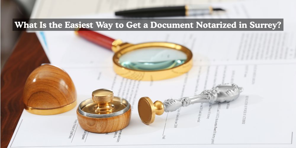 Document Notarized in Surrey