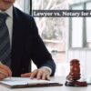 Lawyer vs. Notary for Conveyancing